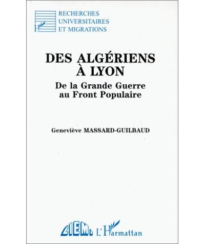 Des Algériens à Lyon - Gilbert Meynier - (donnée non spécifiée)