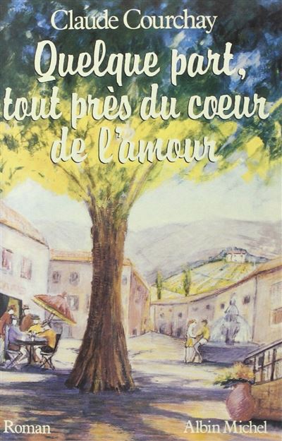 Quelque part tout près du coeur de l'amour