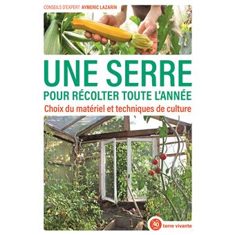 Une serre pour récolter toute l'année