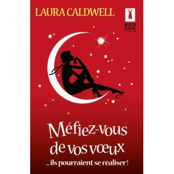 Méfiez-vous de vos voeux... ils pourraient se réaliser !