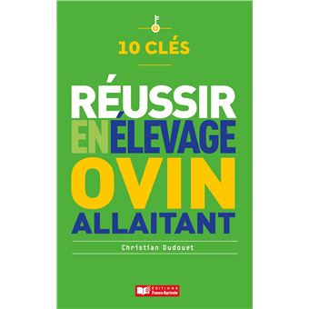 10 Clés pour réussir en élevage ovin allaitant