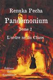 Pandemonium, tome 2, l'ordre ne du chaos