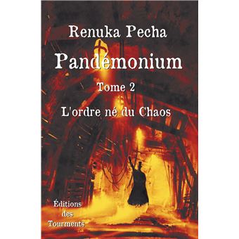 Pandemonium, tome 2, l'ordre ne du chaos