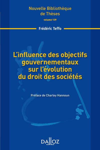 L'influence des objectifs gouvernementaux sur l'évolution du droit des sociétés
