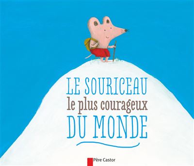 Le souriceau le plus courageux du monde