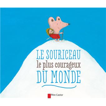 Le souriceau le plus courageux du monde