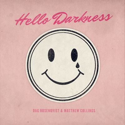 HELLO DARKNESS