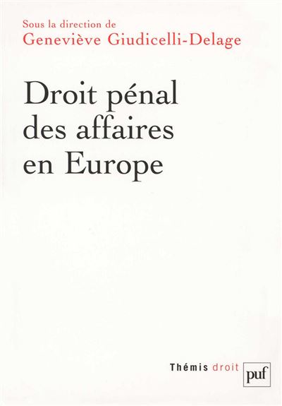 Droit pénal des affaires en Europe - Geneviève Giudicelli-Delage - broché
