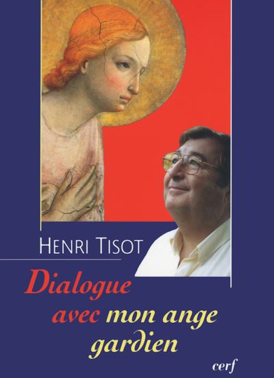 Dialogue avec mon ange gardien - Henri Tisot - broché