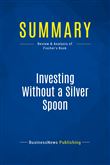 Summary: Investing Without a Silver Spoon