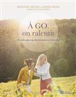 A GO, on ralentit - 12 mois pour se reconnecter à l'essentiel