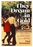 THEY DREAM IN GOLD