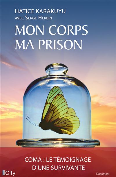 Mon corps ma prison - Hatice Karakuyu - City - broché - Témoignage