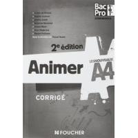 Les Nouveaux A4 Animer 1re-Tle BAC PRO 2e édition Corrigé
