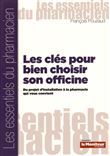 Les clés pour bien choisir son officine, 2e édition