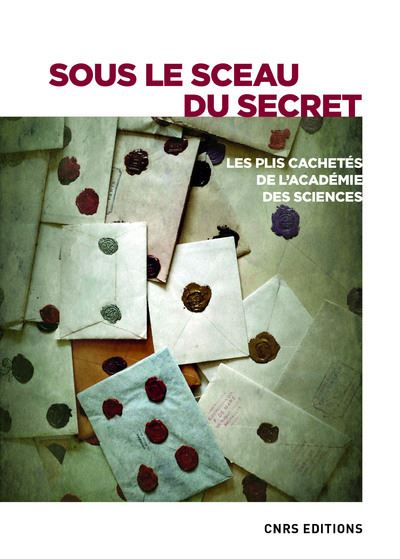 Les plis cachetés. Une histoire insolite des sciences