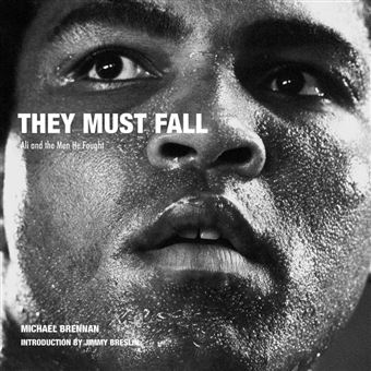 They must fall muhammad ali and the men he fought