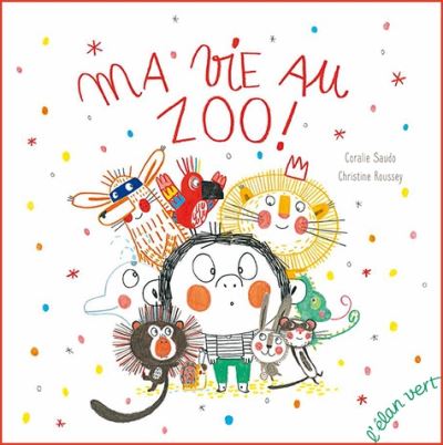 Ma vie au zoo