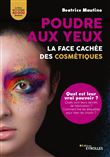Poudre aux yeux : la face cachée des cosmétiques