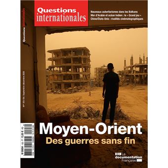 Moyen Orient : Des guerres sans fin
