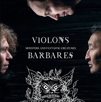 Monsters And Fantastic Creatures - Violons Barbares - CD album - Achat & prix | fnac
