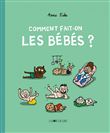 Comment fait-on les bébés ?