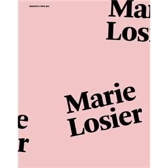 Pleased to meet you : Marie Losier