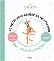 Activités pour apaiser ma frustration. Mon cahier des émotions