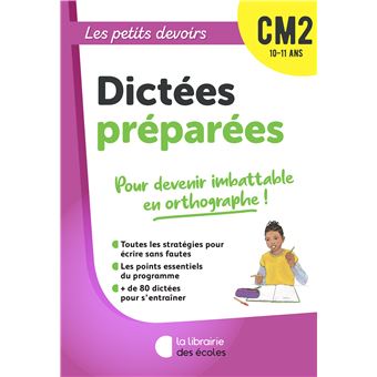 Les Petits Devoirs - Dictées préparées CM2