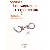 Cameroun : Les parrains de la corruption