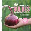 Des racines et des bulbes