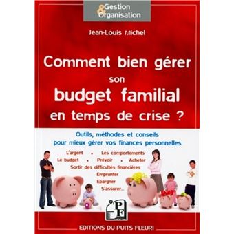 Comment bien gérer son budget familial en temps de crise ? - - Librairie  Eyrolles