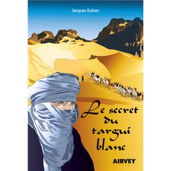 Le Secret du Targui Blanc