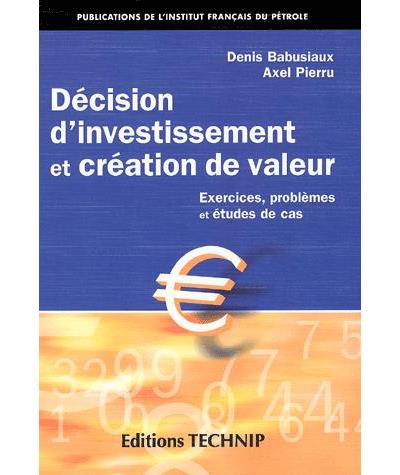 Décision d'investissement et création de valeur