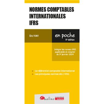 Normes Comptables Internationales Ifrs Integre Le Nouveau Cadre Conceptuel Applicable Aux Entites Depuis 2020 Broche Eric Tort Achat Livre Fnac