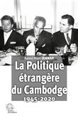 Histoire de la politique étrangère du Cambodge 1945-2020