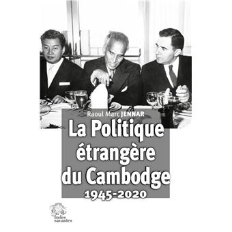 Histoire de la politique étrangère du Cambodge 1945-2020