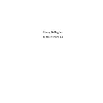 Harry Gallagher, Le code Verlaine 1.1