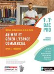 Animer et gérer l'espace commercial - Option A - 1ère et Term Bac pro - Livre + licence élève - 2020