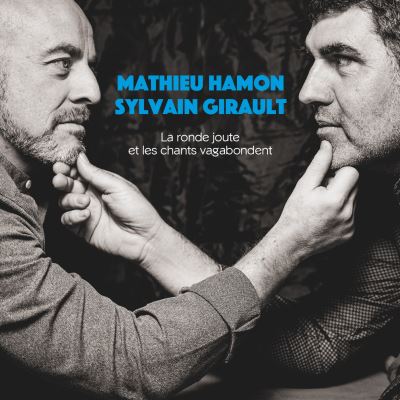 La ronde joute et les chants vagabondent