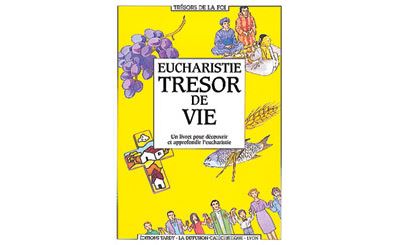 Eucharistie tresor de vie