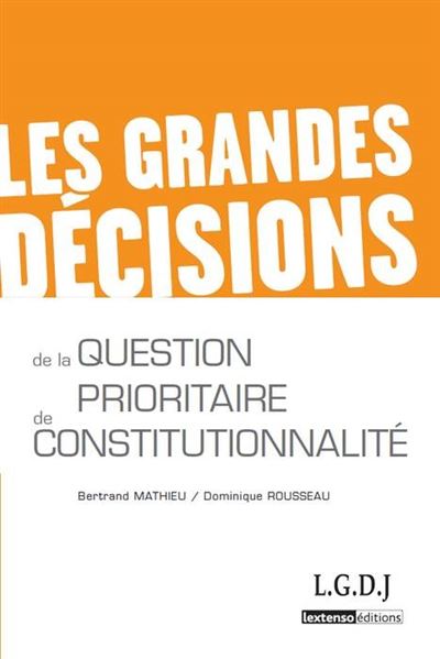 Les grandes décisions de la question prioritaire de constitutionnalité - qpc - rousseau d. Mathieu b. - broché