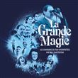 La Grande Magie - Les chansons du film interprétées par Feu! Chatterton