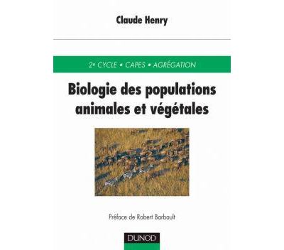 Biologie des populations animales et végétales - Livre+compléments en ligne - Claude Henry - broché