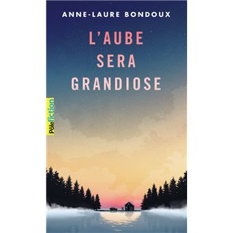 L'aube sera grandiose