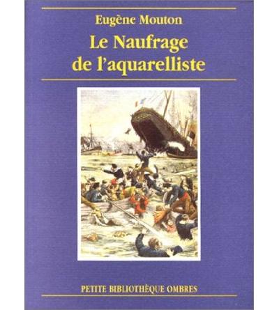 Le naufrage de l'aquarelliste