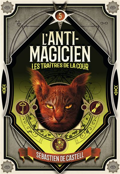 L'anti-magicien - Les traîtres de la cour Tome 5 - L'Anti-magicien - 5 - Sebastien de Castell, Laetitia Devaux - broché - Achat Livre ou ebook | fnac
