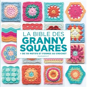 La bible des Granny squares + de 110 motifs et formes au crochet - broché -  Hiroko Aono-Billson - Achat Livre ou ebook