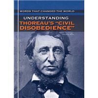 Understanding Thoreau's "Civil Disobedience"