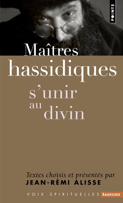 Maîtres hassidiques. S'unir au divin (Voix spirituelles) - Jean-Rémi Alisse - Poche